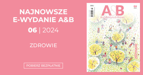  Architektura & Biznes - Nr 6/2024